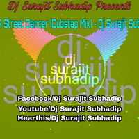 I Am A Street Dancer (Dubstap Mix) - Dj Surajit Subhadip by Dj Surajit Subhadip