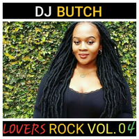Lovers Rock Vol.04 by Dj Butch Kenya