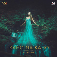 Kaho Na Kaho (Rikreate) Ft. Dj Rik  by Music Holic Records