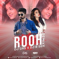 ROOH - DJ GRS X DJ B SEN (REMIX) by Music Holic Records