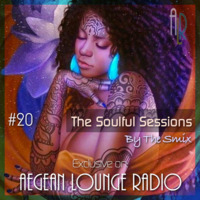 The Soulful Sessions on AEGEAN LOUNGE RADIO #20 by The Smix