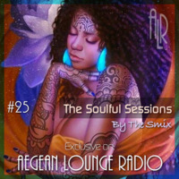 The Soulful Sessions on AEGEAN LOUNGE RADIO #25 by The Smix