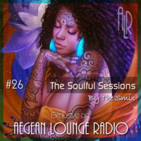 The Soulful Sessions on AEGEAN LOUNGE RADIO #26 by The Smix