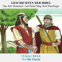 19.Serie | ELIA : 19.6 Die Flucht - Pastor Mag. Kurt Piesslinger by Geschichten der Bibel