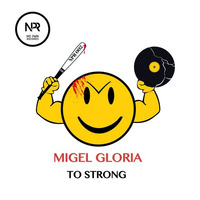 To Strong (Promo) EP Out now!! by Migel Gloria