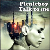 Talk to me by Picnicboy