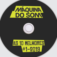 As 10 Melhores 2019 #1 by Máquina do Som