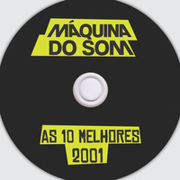 As 10 Melhores 2001 #1 by Máquina do Som