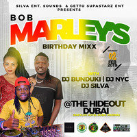 BOB'S BIRTHDAY DJ BUNDUKI X DJ NYC X DJ SILVA DUBAI 2019 by Dj Bunduki