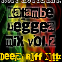 Katambe mix vol.2 reggea kuruka by Deejay Ruff Kuttz