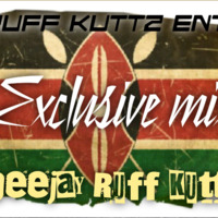 Exclusive mix by Deejay Ruff Kuttz