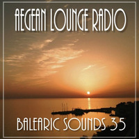 Balearic Sounds 35 by Aegean Lounge Radio