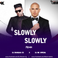 Slowly Slowly (Remix) Dj Nk x Dj Dharam Cg Official by Dj Dharam Cg Official