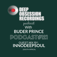 Deep Obsession Recordings Podcast 121 with Buder Prince Guest Mix by Innodeepsoul by Deep Obsession Recordings - Podcast