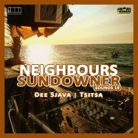 The Neighbours Sundowner Sounds 19 by Dee Sjava[Soul Healing Mix] by The Neighbour's Sundowner Sounds