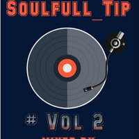 SOULFUL_TIP #VOL 2 Mixed By Nyiko Best by Nyiko Best
