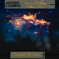 KeepItDeepSession#010(Seven's Birthday Edition Mix)Compiled By Seven by KeepItDeepPodcast