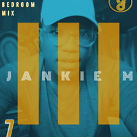 JANKIE M -BEDROOM MIX 7 by Bedroom mix by Jankie M