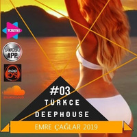 Türkce Deep House Mix #03 [Emre Caglar 2019] by Emre Çağlar Officiall ✪