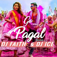 Go pagal Remix Dj Faith And Dj ICE Amixvisuals by RemiX NatioN ReCords™