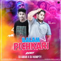 BALAM PICHKARI REMIX - DJ AMAR X DJ HUMPTY by Deejay Humpty