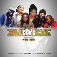 Wurl Trema - Zimbabwe (feat. Tony Rebel, LT Stitchie, Queen Ifrika, Chuck Fenda, Exco Levi & Tasha T) by selekta bosso