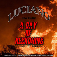 Luciano - A Day of Reckoning by selekta bosso
