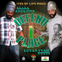 Lutan Fyah - Defend I Place by selekta bosso