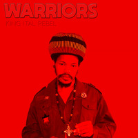 King Ital Rebel - Warriors by selekta bosso