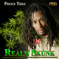 Prince Theo - Realm Skunk by selekta bosso