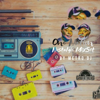 Metro DJ-One Nation 30Minutes Nostalgic MixSet (The Metronome Podcast Episode #4) by The Metro DJ