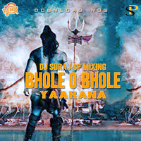 Bhole O Bhole - Yaarana Remix Dj Suraj Sp Mixing by deejay suraj