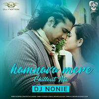 Humnava Mere - Chillout Mix - DJ Nonie (2019) by AIDL Official™