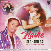 Nashe Si Chadh Gai - DJ Shony's Remix by AIDL Official™