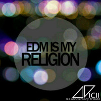 EDM is my Religion #015(AVICII 1st Anniversary Tribute) by Moses Kaki