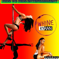 Kyran - Whine by Gad Kyran