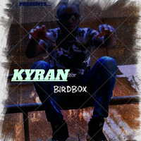 Kyran - Birdbox by Gad Kyran
