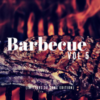 Barbeque Vol. 5 (In Years to Come Chill Sesh) by WILDCARD OFFICIAL