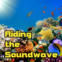 Riding The Soundwave 12 - Coral Reef by Chris Lyons DJ