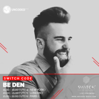 SWITCH CODE #EP62 - Be Den by Switch Code by Switch Entertainment
