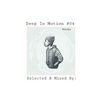 Deep In Motion #04  Selected & Mixed By Msotja by Deep In Motion Podcast