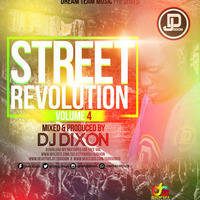 Dj Dixon - Street Revolution #4 - Dream Team Music Ug by Dj Dixon