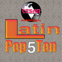 5 - Latin Pop Ton Mix 5_2K19_(Edit Cv)Vdj Cesar by VDJ CESAR  🎧(salsa-bachata-merengue-cumbia-Latin Music-House)