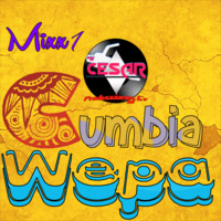 1 - CUMBIA WEPA 1 MIXX 2K19_Dj Cesar_ by VDJ CESAR  🎧(salsa-bachata-merengue-cumbia-Latin Music-House)