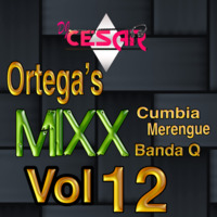 12 - Ortega Mixx Vol 12 2019_iKey _Dj Cesar_ Cumbia sonidera_Merengue_BQ_PN by VDJ CESAR  🎧(salsa-bachata-merengue-cumbia-Latin Music-House)