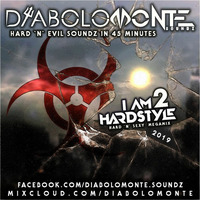 DJ DIABOLOMONTE SOUNDZ - I AM HARDSTYLE 2 2019 ( Monster megamix Devilish studio 2019 ) by Dj Diabolomonte Soundz
