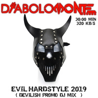 DIABOLOMONTE SOUNDZ - EVIL HARDSTYLE EUPHORIA 2019 ( DEVILISH PROMO DJ MIX ) by Dj Diabolomonte Soundz
