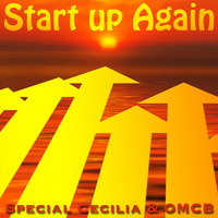 Start Up Again - Special Cecilia &amp; OMCB by OMCB