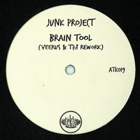 ATK019 - Junk Project - Brain Tool (Veerus &amp; T78 Rework) (Preview)(Out Now!) by OPERA Dance Hall L.E.