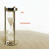 Time (FREE DOWNLOAD) by Greenmamba1007